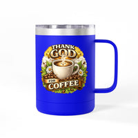 Load image into Gallery viewer, Thank God For Coffee 15oz Tumbler