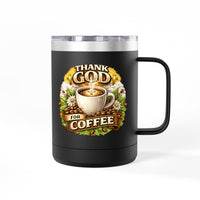 Load image into Gallery viewer, Thank God For Coffee 15oz Tumbler
