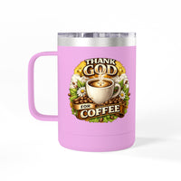 Load image into Gallery viewer, Thank God For Coffee 15oz Tumbler