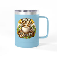 Load image into Gallery viewer, Thank God For Coffee 15oz Tumbler