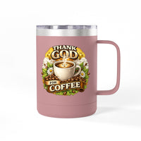 Load image into Gallery viewer, Thank God For Coffee 15oz Tumbler