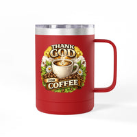 Load image into Gallery viewer, Thank God For Coffee 15oz Tumbler