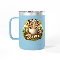 Load image into Gallery viewer, Thank God For Coffee 15oz Tumbler