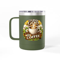 Load image into Gallery viewer, Thank God For Coffee 15oz Tumbler