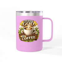 Load image into Gallery viewer, Thank God For Coffee 15oz Tumbler