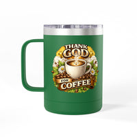 Load image into Gallery viewer, Thank God For Coffee 15oz Tumbler